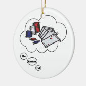 Ich würde vielmehr Poker spielen Keramikornament (Links)