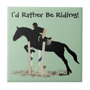 Ich würde vielmehr reiten! Pferd Fliese