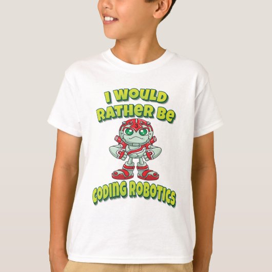 Ich würde vielmehr Robotik kodieren T-Shirt (Vorderseite)