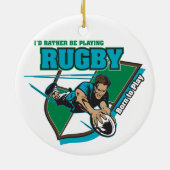 Ich würde vielmehr Rugby spielen Keramik Ornament (Hinten)