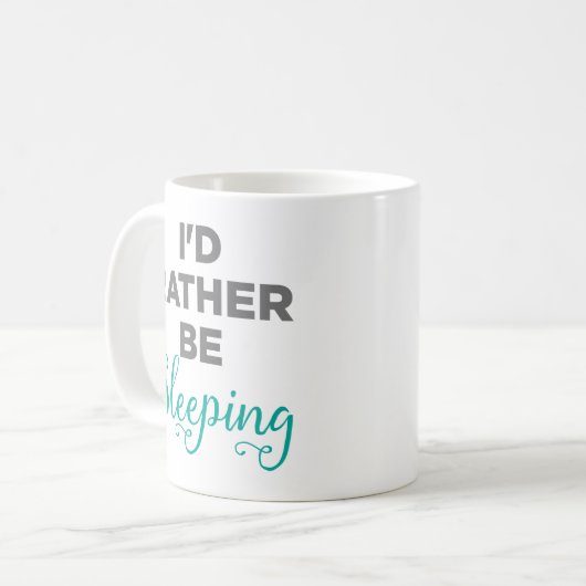 Ich würde vielmehr schlafen kaffeetasse (Vorderseite Links)