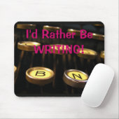 Ich würde vielmehr SCHREIBEN! Mousepad (Mit Mouse)