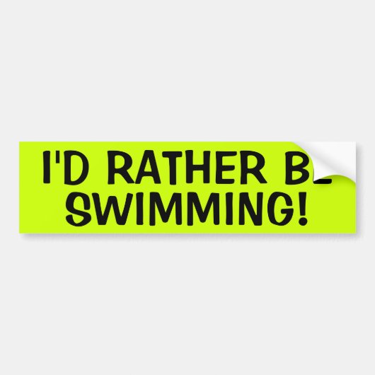 Ich würde VIELMEHR SCHWIMMEN Autoaufkleber (Vorne)