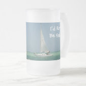 Ich würde vielmehr segeln! mattglas bierglas (VorderseiteRechts)