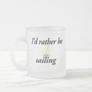 Ich würde vielmehr segeln mattglastasse