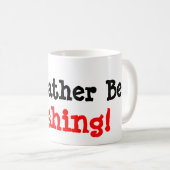 Ich würde vielmehr Tasse fischen (VorderseiteRechts)
