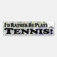 Ich würde vielmehr Tennis - Autoaufkleber spielen