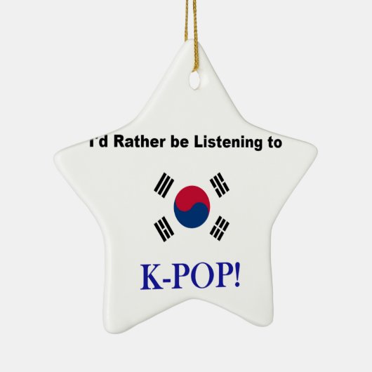 Ich würde vielmehr zu KPOP hören! Keramik Ornament (Rechts)