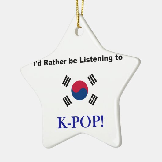 Ich würde vielmehr zu KPOP hören! Keramik Ornament (Links)