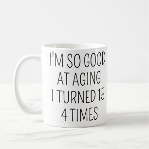 Ich wurde viermal 15, 60. Geburtstagsgeschenk Kaffeetasse