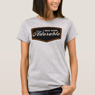 Ich wurde zum Anbeten geboren T-Shirt