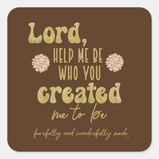 Ich wurde zum Gebet erschaffen Quadratischer Aufkleber (Vorderseite)