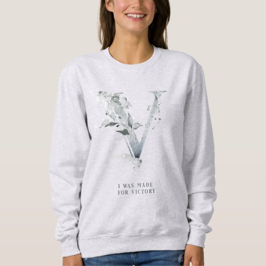 Ich wurde zum Sieg gemacht! Sweatshirt (Vorderseite)