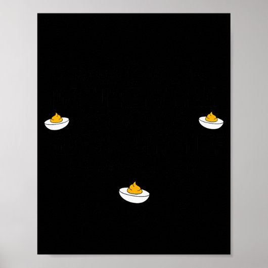 Ich würde zweifelhafte Dinge für Deviled Eggs Happ Poster (Vorne)