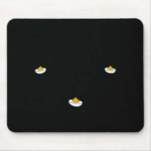 Ich würde zweifelhafte Dinge für Deviled Eggs tun  Mousepad