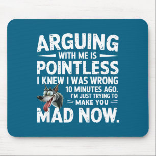 Ich wusste, dass Streiten sinnlos war 10 Mousepad