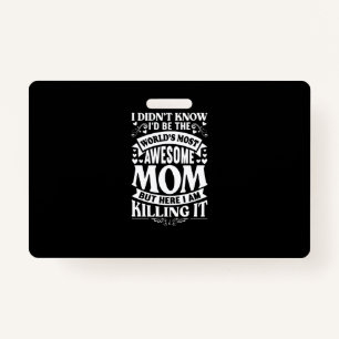 Ich wusste nicht, dass ich die Phantastischste Mam Ausweis