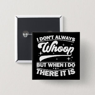 Ich wüsste nicht immer, aber wenn ich das tue, dan button