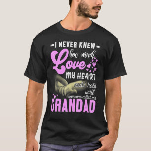 Ich wusste nie, wie viel Liebe mein Herz Gra halte T-Shirt