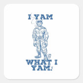 Ich Yam, was ich bin. Entwurf Quadratischer Aufkleber (Vorderseite)