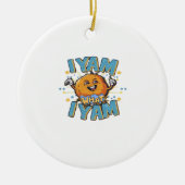 Ich Yam, was ich klassisches Design für Erntedank  Keramik Ornament (Vorne)