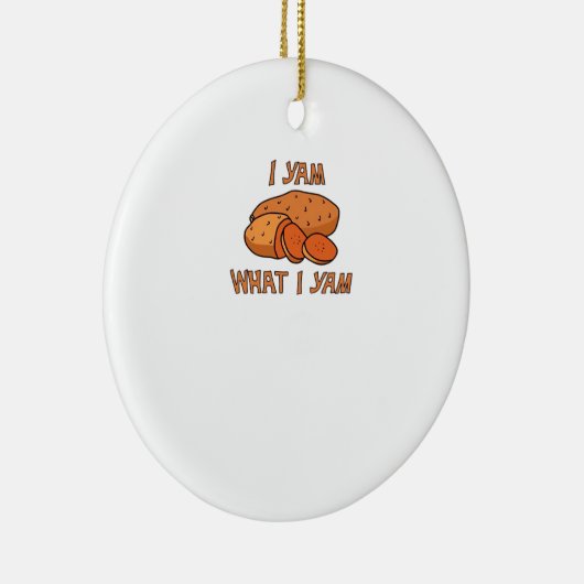 Ich Yam, was ich Yam Classic Funny Basic Keramik Ornament (Rechts)