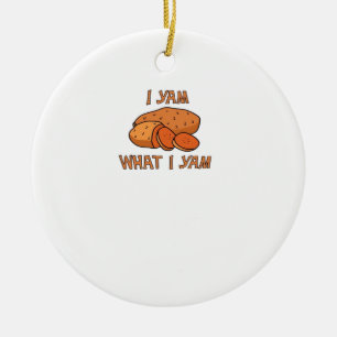 Ich Yam, was ich Yam Classic Funny Basic Keramik Ornament
