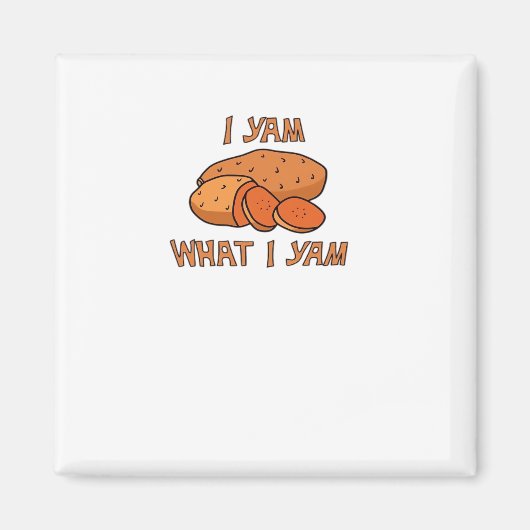 Ich Yam, was ich Yam Classic Funny Basic Magnet (Vorne)
