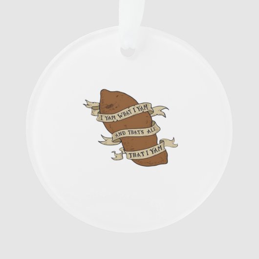 Ich Yam, was ich Yam Classic Quote Funny Ornament (Vorderseite)