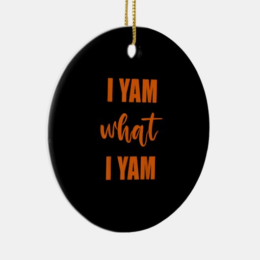 Ich Yam, was ich Yam Erntedank Matching Family Top Keramik Ornament (Rechts)