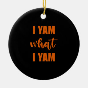 Ich Yam, was ich Yam Erntedank Matching Family Top Keramik Ornament