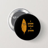 Ich Yam, was ich Yam Funny Button (Vorne & Hinten)