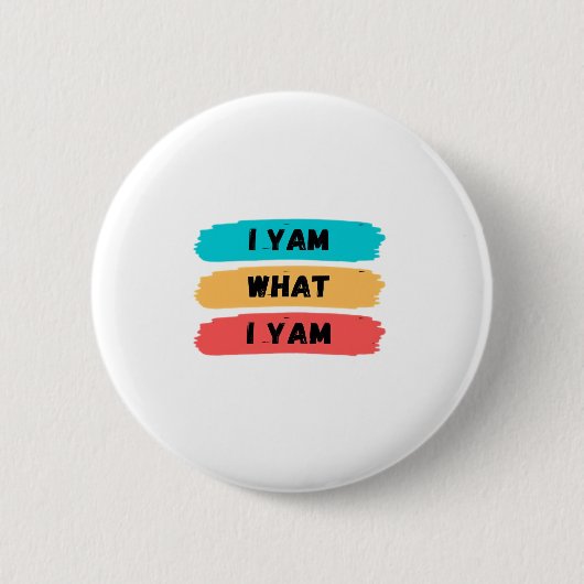 Ich Yam, was ich Yam Funny Classic Button (Vorderseite)