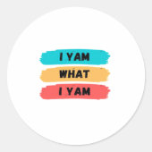 Ich Yam, was ich Yam Funny Classic Runder Aufkleber (Vorderseite)