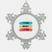 Ich Yam, was ich Yam Funny Classic Schneeflocken Zinn-Ornament (Vorderseite)