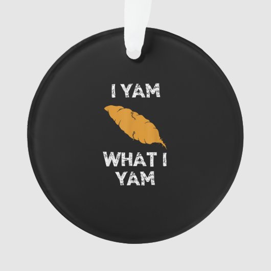 Ich Yam, was ich Yam Funny Erntedank Ornament (Vorderseite)