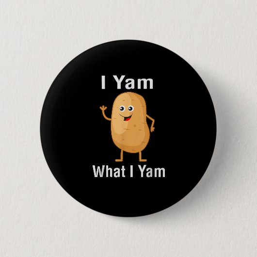 Ich Yam, was ich Yam Funny Erntedank Potato Pun Sh Button (Vorderseite)