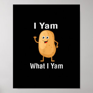 Ich Yam, was ich Yam Funny Erntedank Potato Pun Sh Poster