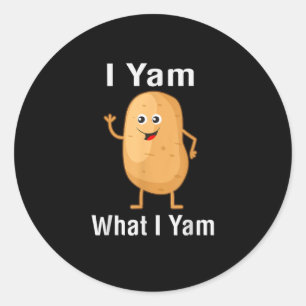 Ich Yam, was ich Yam Funny Erntedank Potato Pun Sh Runder Aufkleber