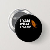 Ich Yam, was ich Yam Funny Food Lover Classic Button (Vorne & Hinten)