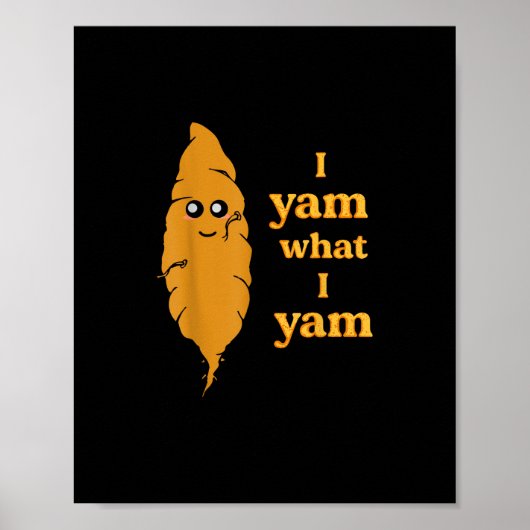 Ich Yam, was ich Yam Funny Poster (Vorne)