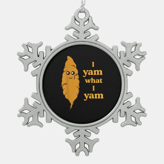 Ich Yam, was ich Yam Funny Schneeflocken Zinn-Ornament (Vorderseite)