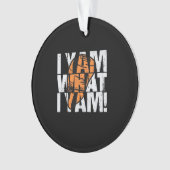 Ich Yam, was ich Yam Funny Zitat Ornament (Vorderseite)
