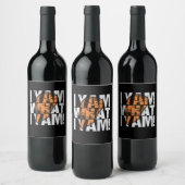 Ich Yam, was ich Yam Funny Zitat Weinetikett (Flaschen)