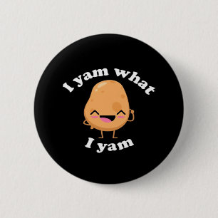 Ich Yam, was ich Yam, Niedlicher vegetarischer Ern Button