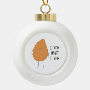 Ich Yam, was ich Yam! Phantastische Yam-Pflanze Keramik Kugel-Ornament