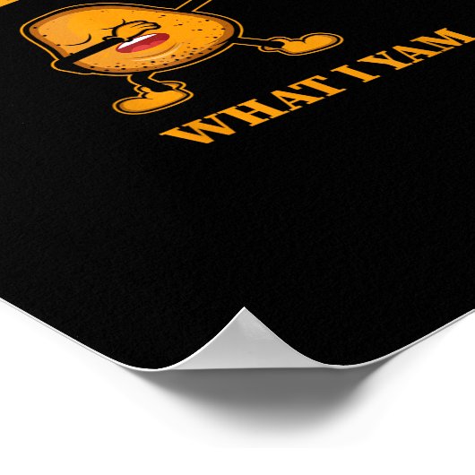 Ich Yam, was ich Yam Potato Lover oder Tänzer Poster (Ecke)