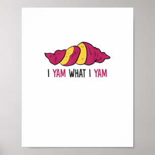 Ich Yam, was ich Yam Sweet Potato Poster