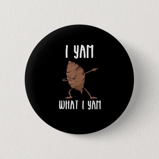 Ich Yam, was ich Yam Trendy Basic Button (Vorderseite)