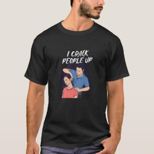 Ich zähle Menschen auf Chiropraktor T-Shirt